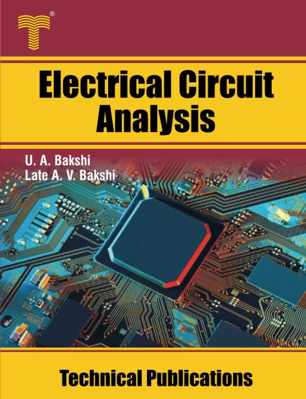 Electrical Circuit Analysis: Steady State and Transient Analysis, Network Theorems, Two Port Networks