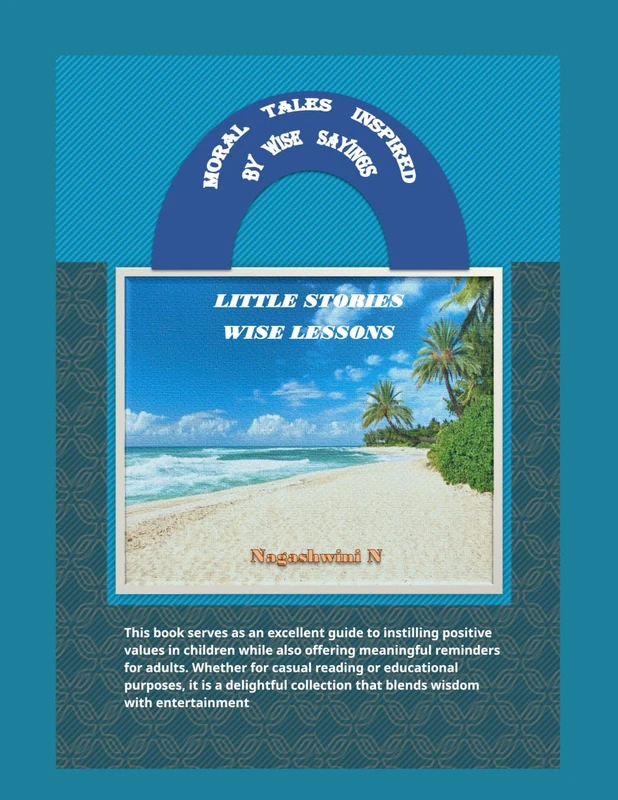 Moral Tales Inspired by Wise Sayings: Little Stories, Wise Lessons