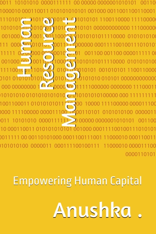 Human Resource Management: Empowering Human Capital