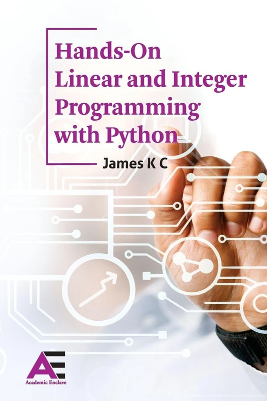 Hands on Linear and Integer Programming using Python