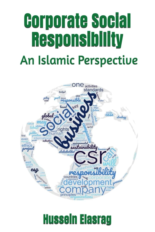 Corporate Social Responsibility: An Islamic Perspective