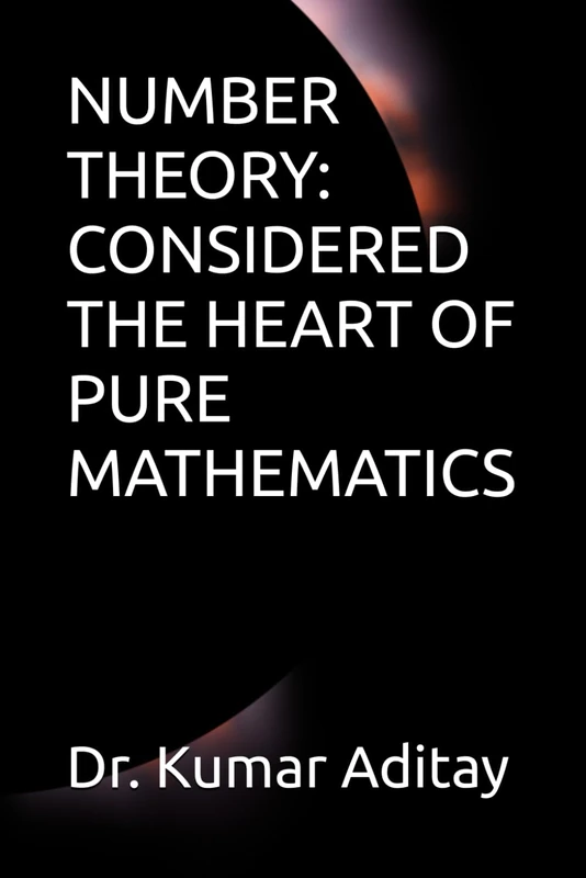 NUMBER THEORY: CONSIDERED THE HEART OF PURE MATHEMATICS - Image 1