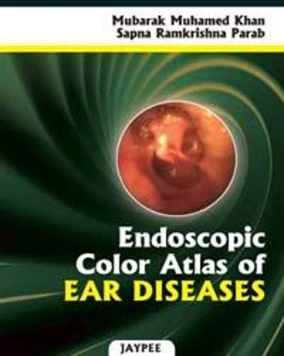 Endoscopic Color Atlas of Ear Diseases
