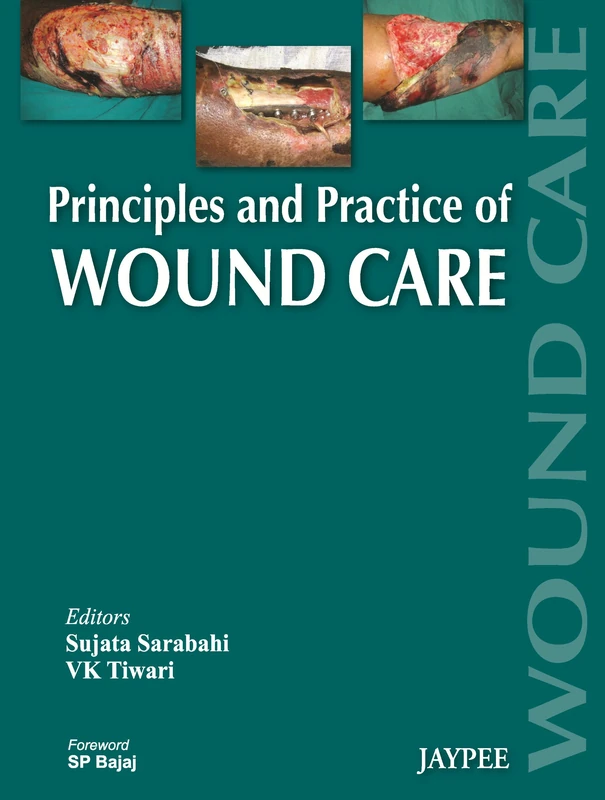 Principles and Practice of Wound Care - Jaypee Brothers