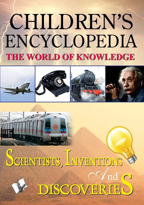 Children'S Encyclopedia - Scientists, Inventions and Discoveries: Familiarises Children with Important Inventions & Discoveries
