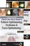 Clinical Color Atlas and Manual of Pediatric Ophthalmology, Strabismus & Neuro-ophthalmology: Two-Volume Set