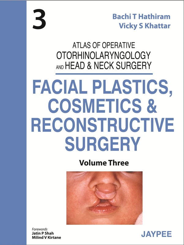 Atlas of Operative Otorhinolaryngology and Head & Neck Surgery: Facial Plastics, Cosmetics and Reconstructive Surgery: 3