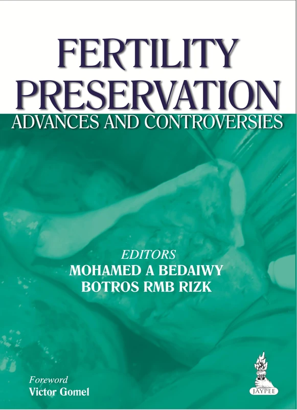 Fertility Preservation: Advances and Controversies