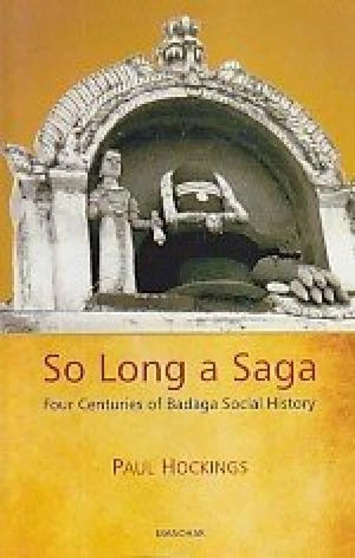 So Long a Saga: Four Centuries of Badaga Social Histor - Image 1