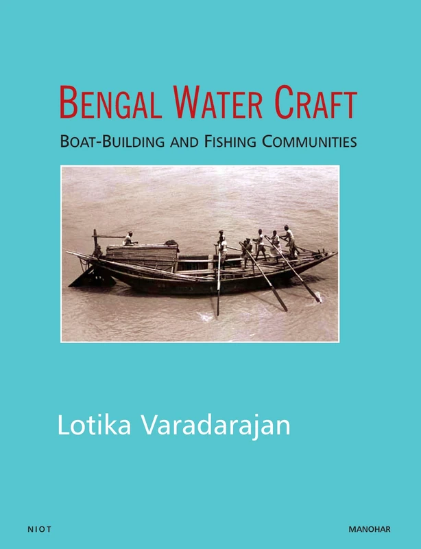 Bengal Water Craft: Boat-Building And Fishing Communities - Image 1