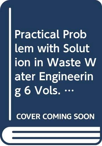 Practical Problem with Solution in Waste Water Engineering