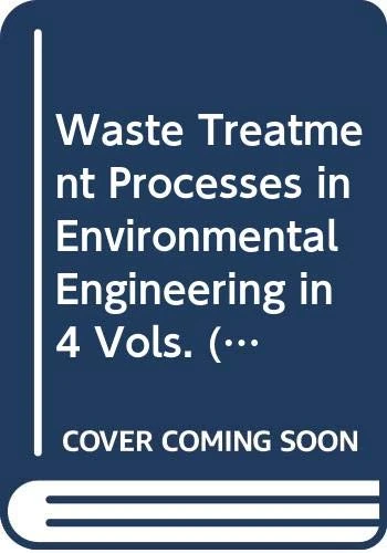 Waste Treatment Processes in Environmental Engineering