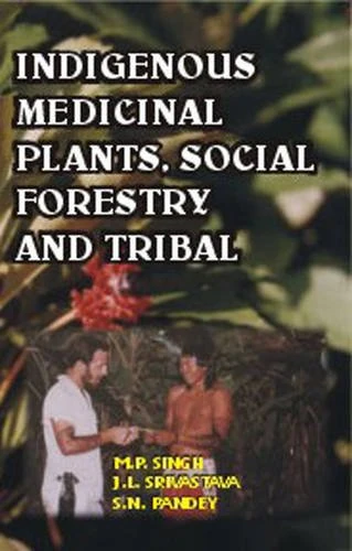 Indigenous Medicinal Plants Social Forestry and Tribals - Image 1