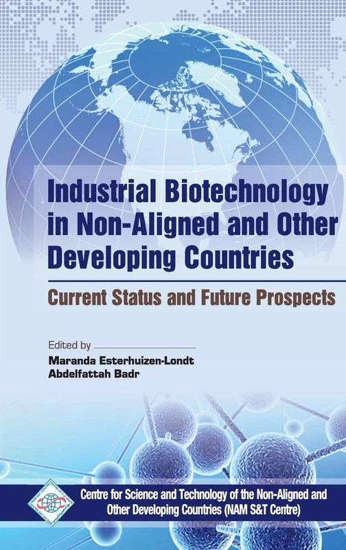 Industrial Biotechnology in Non Aligned and Other Developing Countries Current Status and Future Prospects - Image 1