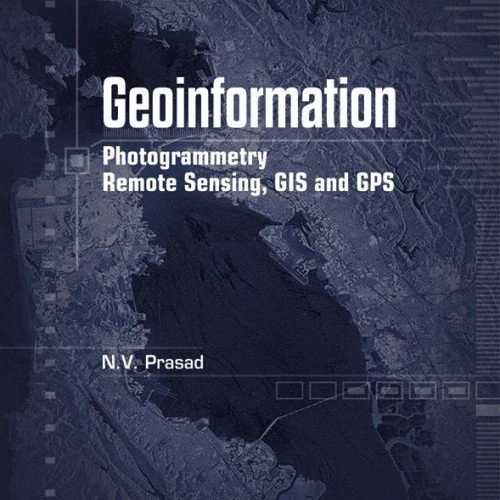 Geoinformation Photogrammetry Remote Sensing, GIS and SPS in 3 Vol.