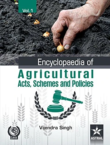 Encyclopaedia of Agricultural Acts, Schemes and Policies