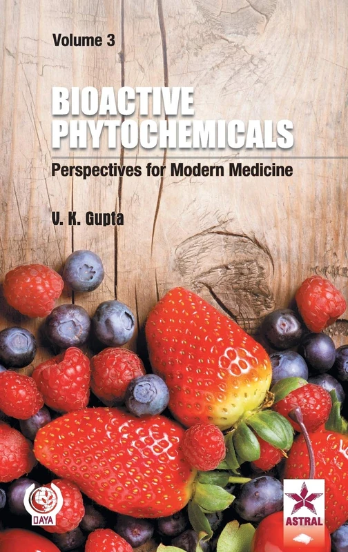 Bioactive Phytochemicals: Perspectives for Modern Medicine Vol. 3