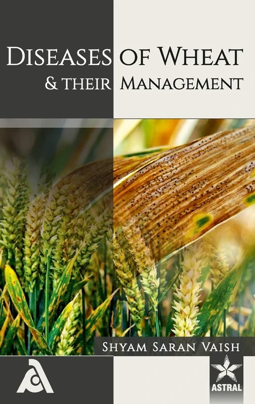 Diseases of Wheat and Their Management