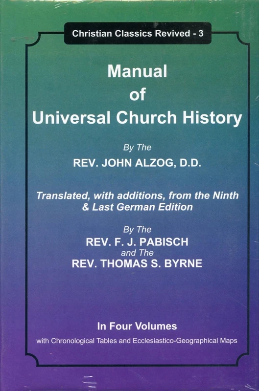 Manual of Universal Church History (in 4-vols.)