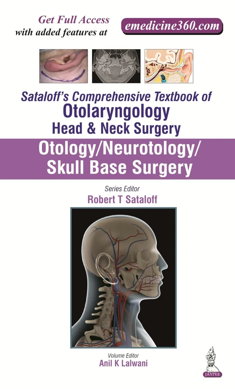 Sataloff's Comprehensive Textbook of Otolaryngology: Head & Neck Surgery: Otology/Neurotology/Skull Base Surgery: 1