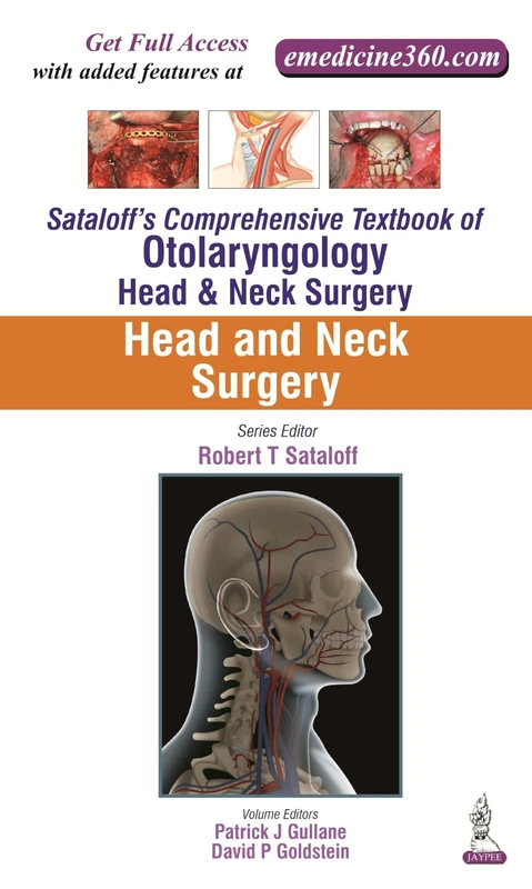 Sataloff's Comprehensive Textbook of Otolaryngology: Head & Neck Surgery: Head and Neck Surgery: 5