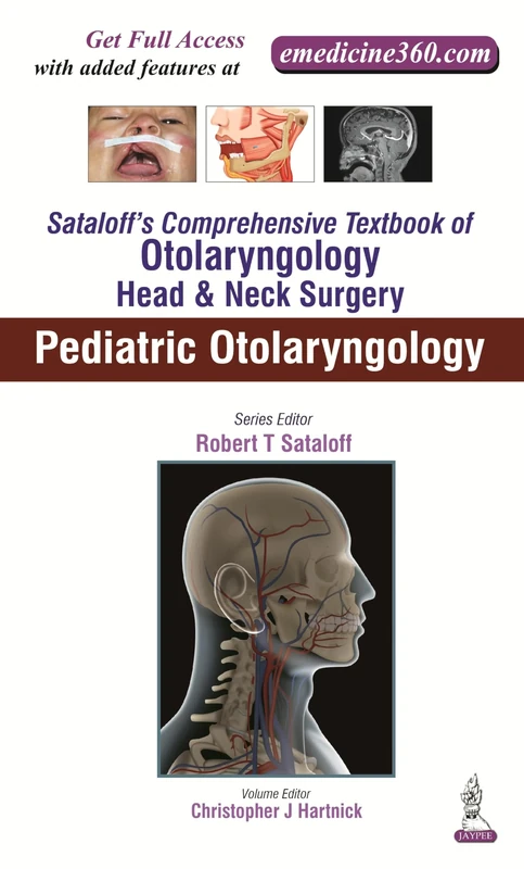 Sataloff's Comprehensive Textbook of Otolaryngology: Head & Neck Surgery: Pediatric Otolaryngology: 6