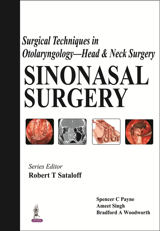 Surgical Techniques in Otolaryngology - Head & Neck Surgery Sinonasal Surgery