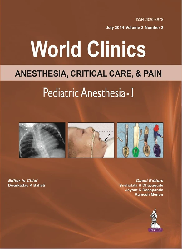 World Clinics: Anesthesia, Critical Care & Pain - Pediatric Anesthesia-I: Volume 2, Number 2