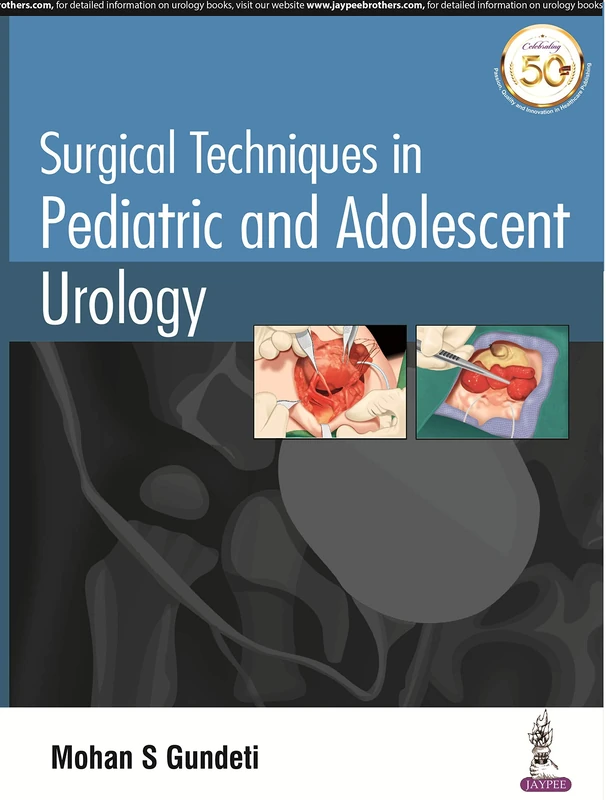 Surgical Techniques in Pediatric and Adolescent Urology