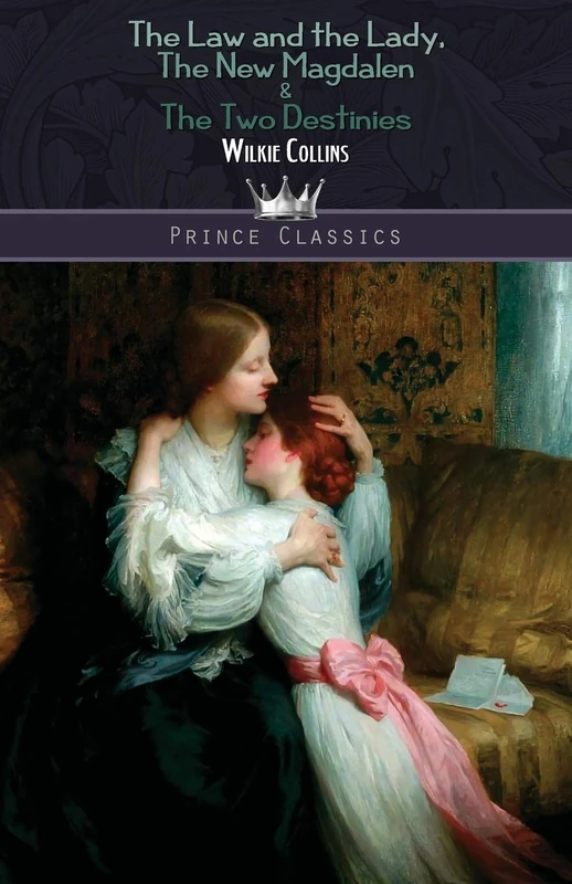 The Law and the Lady, The New Magdalen & The Two Destinies (Prince Classics)
