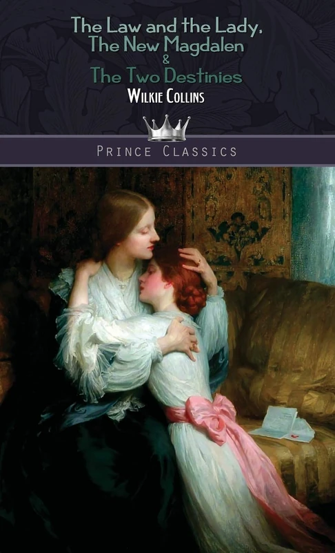 The Law and the Lady, The New Magdalen & The Two Destinies (Prince Classics)