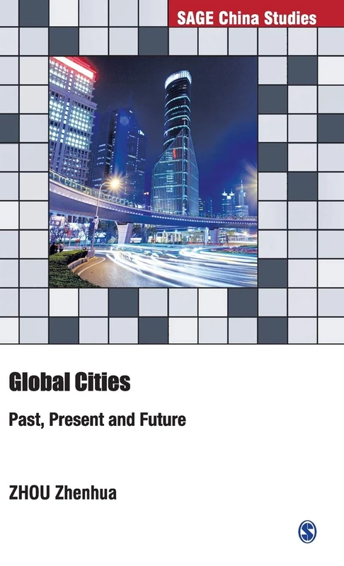 Global Cities: Past, Present and Future (SAGE China Studies)