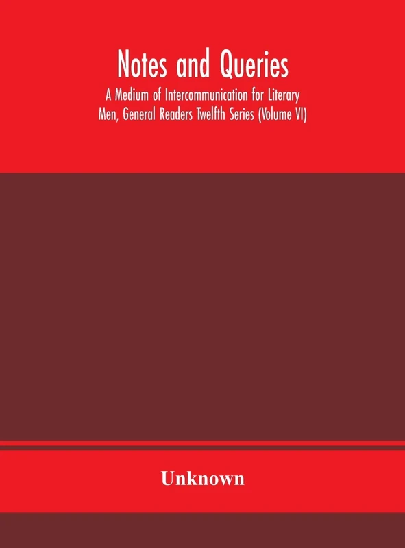 Notes And Queries; A Medium Of Intercommunication For Literary Men, General Readers Twelfth Series (Volume Vi) - Image 1