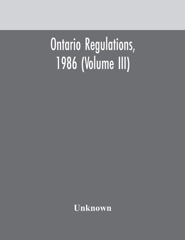 Ontario Regulations, 1986 (Volume Iii) - Image 1