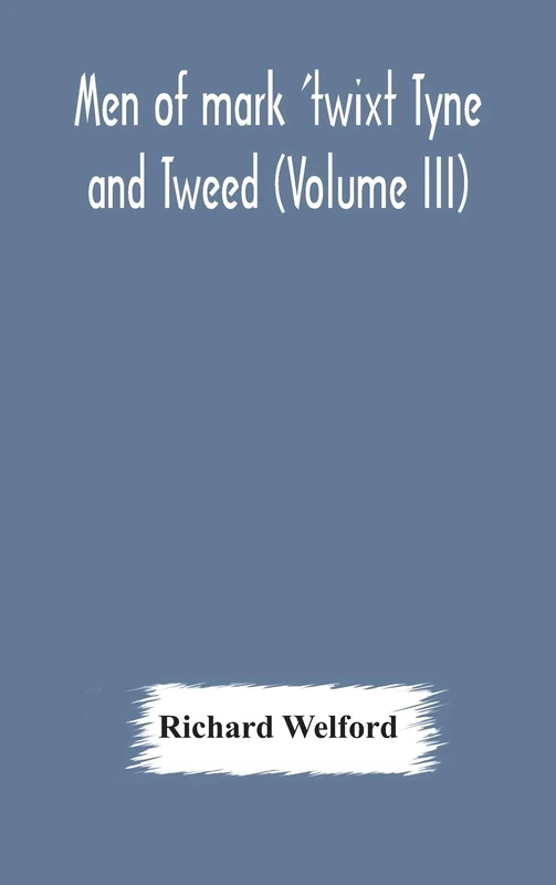 Men Of Mark 'Twixt Tyne And Tweed (Volume Iii) - Image 1