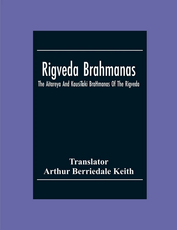 Rigveda Brahmanas: The Aitareya And KausīTaki BrāHmanas Of The Rigveda - Image 1