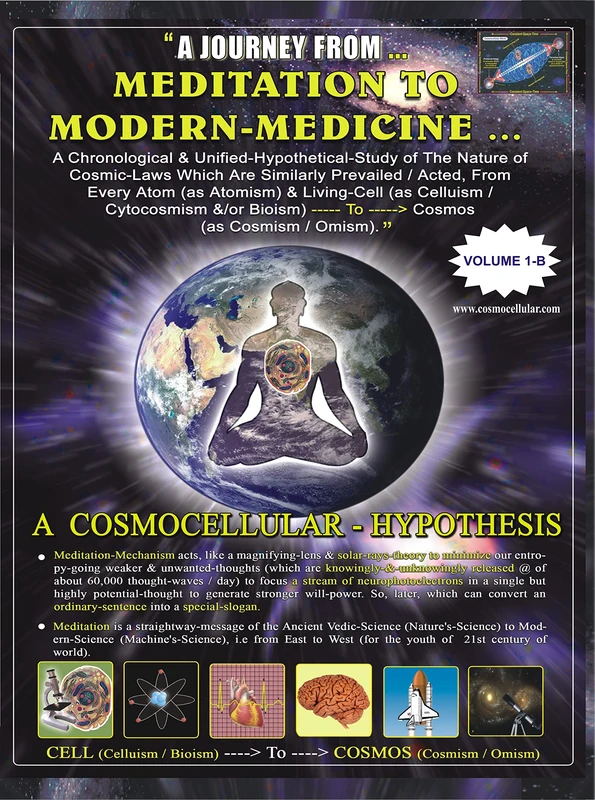 Philosophy Book of - Cosmocellular- Hypothesis :: A Journey from Meditation to Modern-Medicine (Volume - 1- B)