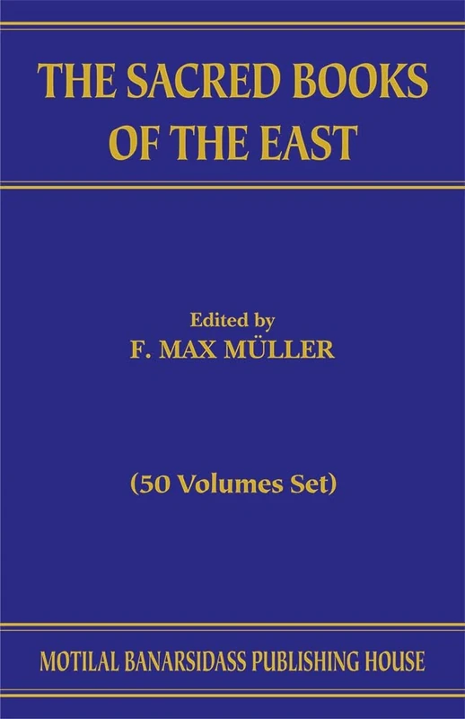The Sacred Books of the East (50 Volumes)
