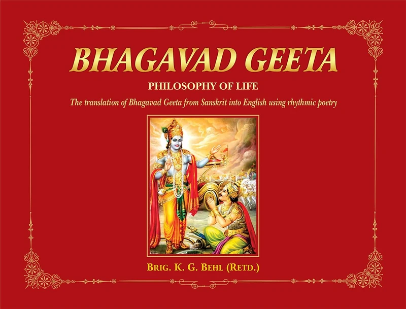 Bhagavad Geeta: Philosophy of Life (The translation of Bhagavad Geeta from Sanskrit into English using rhythmic poetry) - Image 1