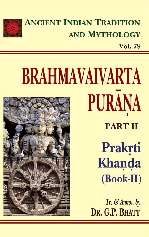 Brahmavaivarta Purana (Part 2) (Prakrti Khanda: Book 2): Ancient Indian Tradition and Mythology Volume 79