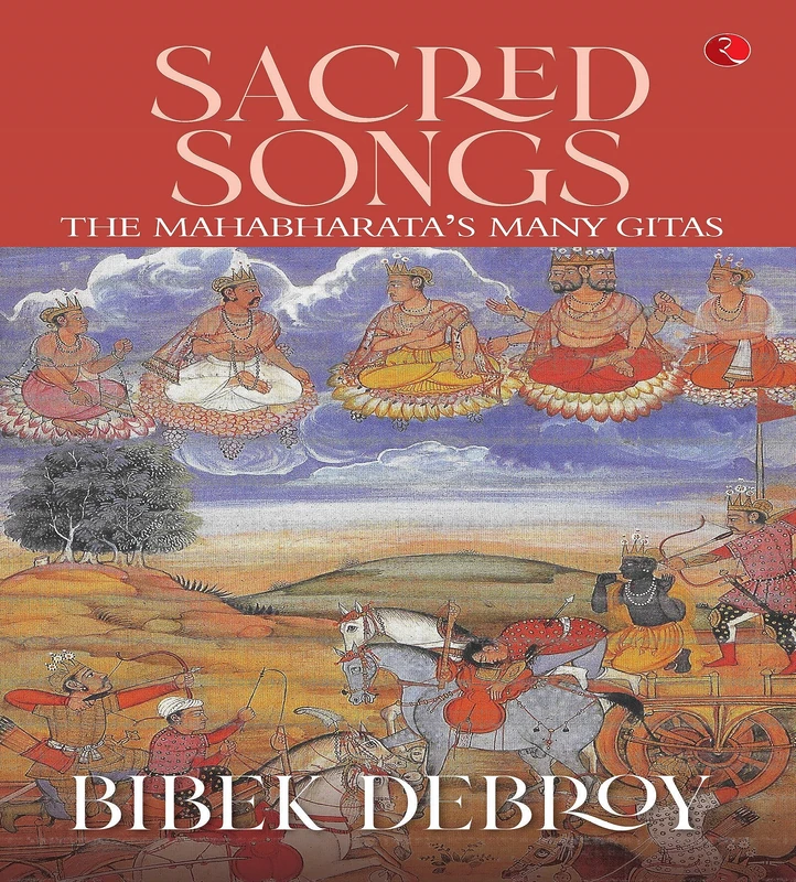Sacred Songs : The Mahabharata’s Many Gitas