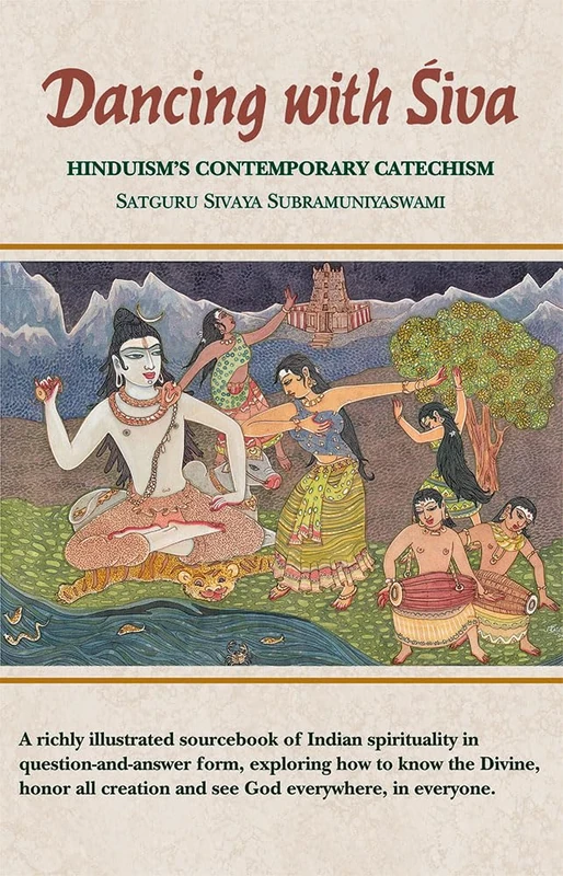 Dancing with Siva: Hinduism’s Contemporary Catechism