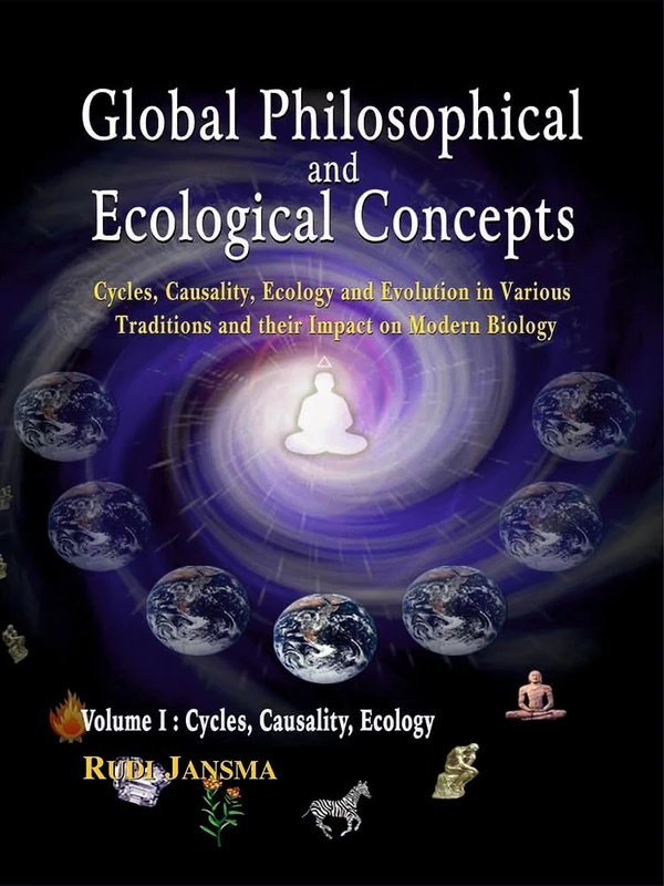 Global Philosophical and Ecological Concepts: Cycles, Causality, Ecology and Evolution in Various Traditions and their Impact on Modern Biology (2 Vols.) - Image 1