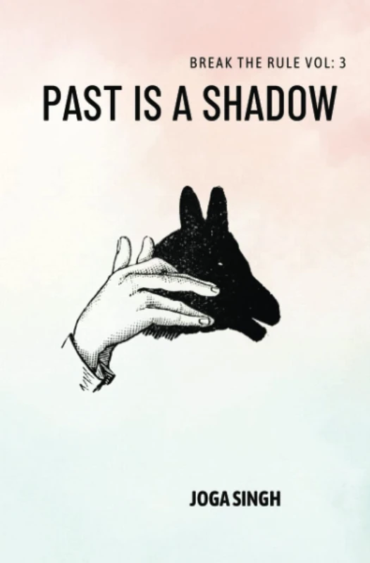 Break The Rule Vol: 3: Past is a Shadow - English Edition