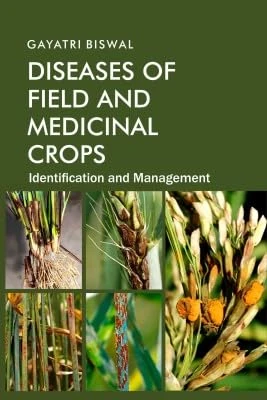 Diseases of Field and Medicinal Crops: Identification and Management