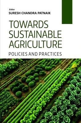 Towards Sustainable Agriculture: Policies and Practices