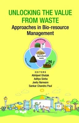 Unlocking the Value from Waste: Approaches in Bio-resource Management