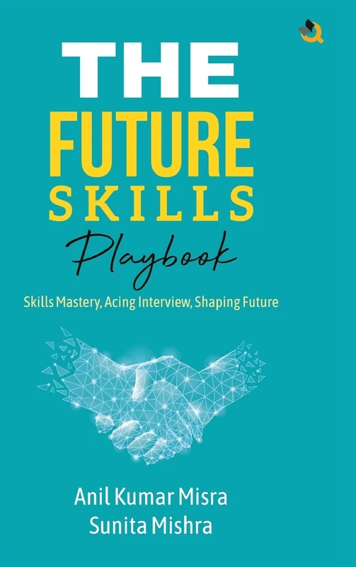 The Future Skills Playbook Skills Mastery, Acing Interview, Shaping Future - Image 1