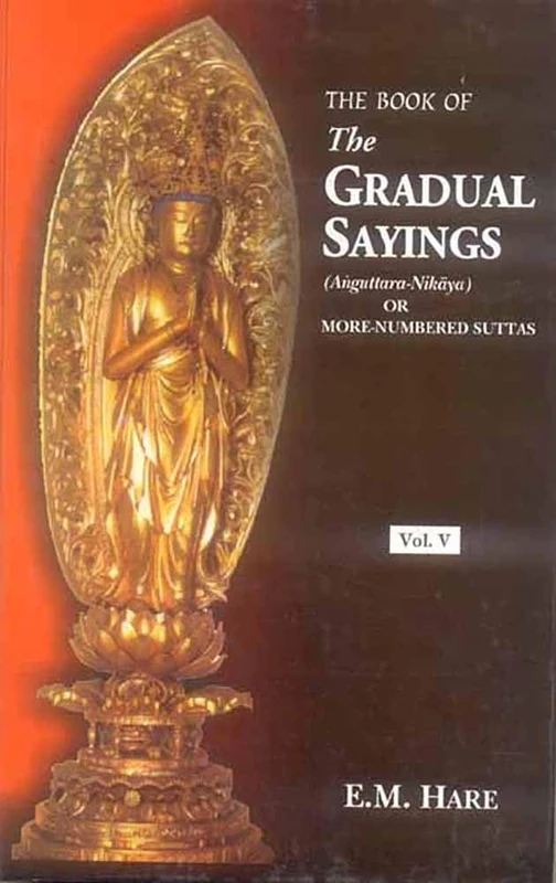 The Book Of The Gradual Sayings (5 Vols.): (Anguttara Nikaya) Or More Numbered Suttas - Image 1