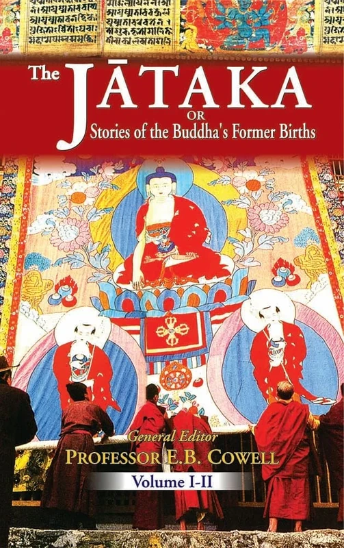 The Jataka Stories of the Buddha’s Former Births (6 Vols. in 3 Pts.)